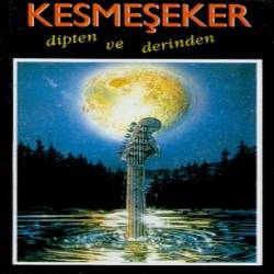 Kesmeseker : Dipten Ve Derinden